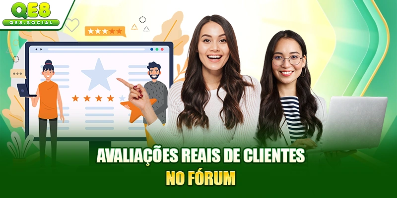 Avaliações reais de clientes no fórum
