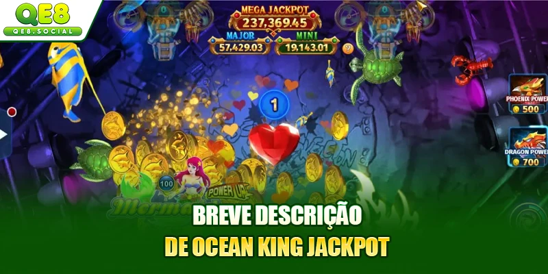 Breve descrição de Ocean King Jackpot