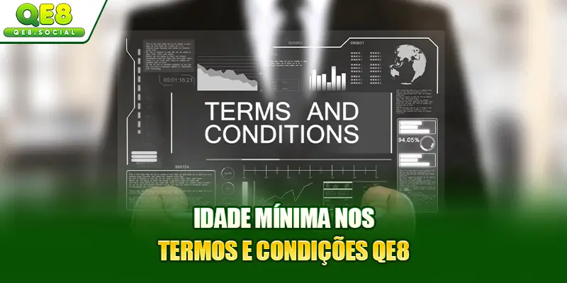 Idade mínima nos termos e condições QE8