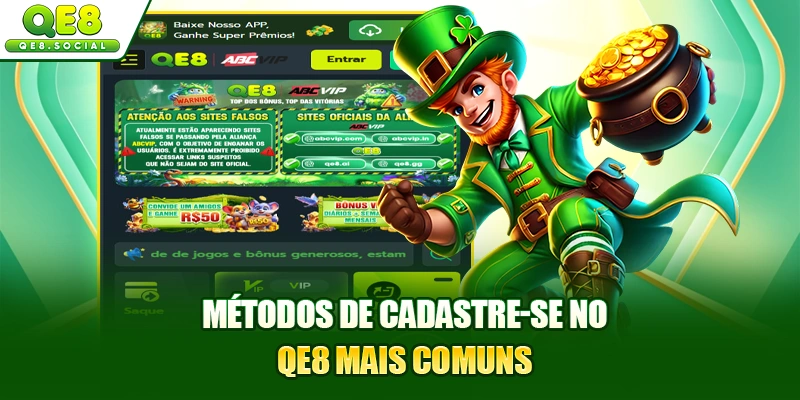 Métodos de Cadastre-se no QE8 mais comuns