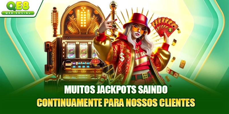Muitos Jackpots saindo continuamente para nossos clientes