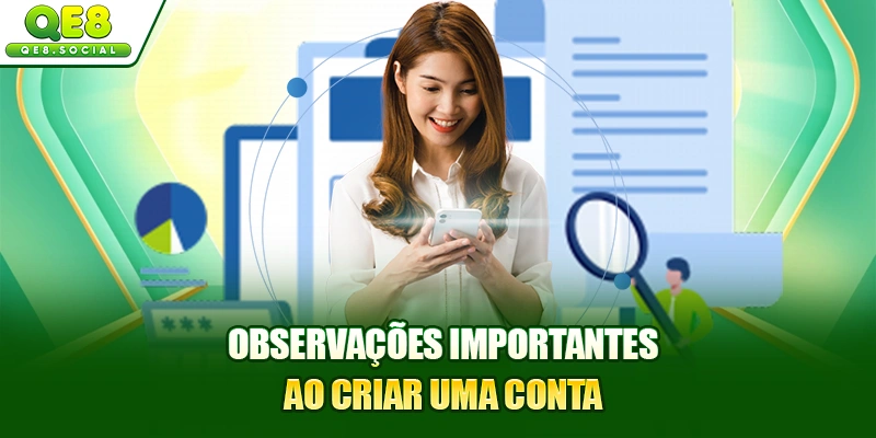 Observações importantes ao criar uma conta