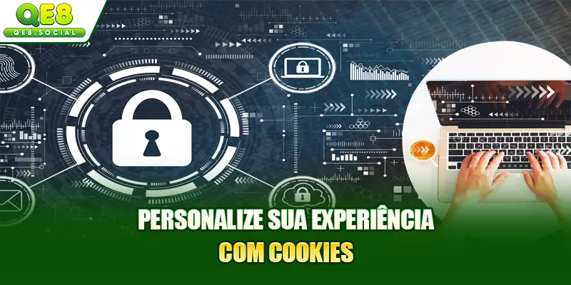 Personalize sua experiência com cookies