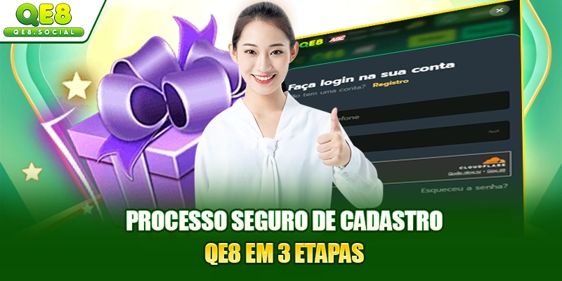 Processo seguro de cadastro QE8 em 3 etapas