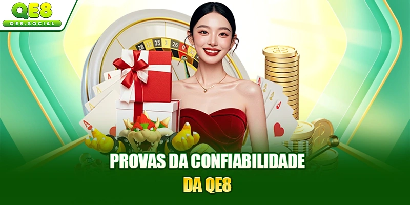 Provas da confiabilidade da QE8