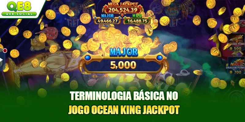 Terminologia básica no jogo Ocean King Jackpot