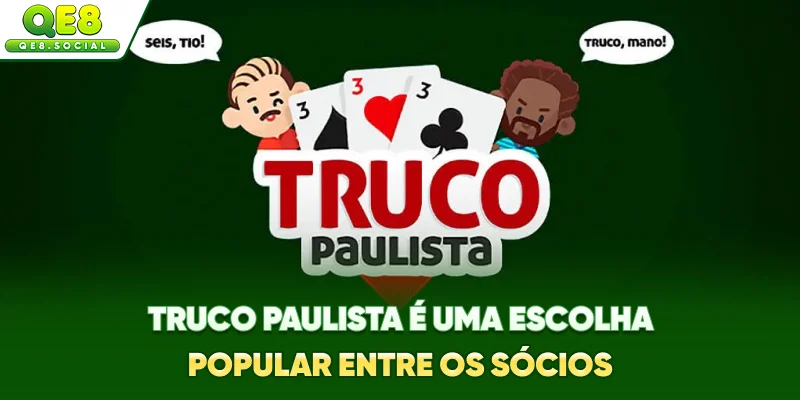 Truco Paulista é uma escolha popular entre os sócios