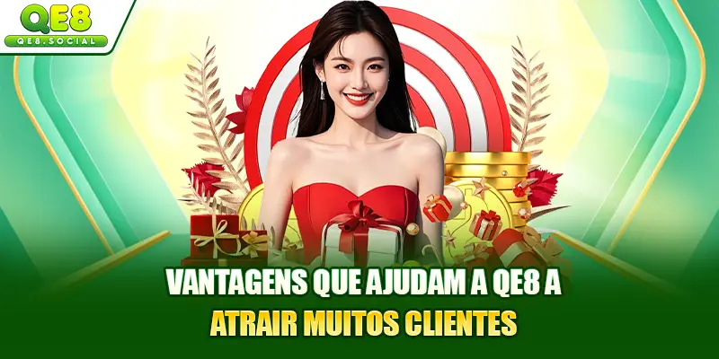 Vantagens que ajudam a QE8 a atrair muitos clientes